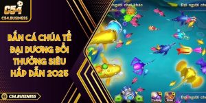 Bắn cá chúa tể đại dương đổi thưởng siêu hấp dẫn 2025