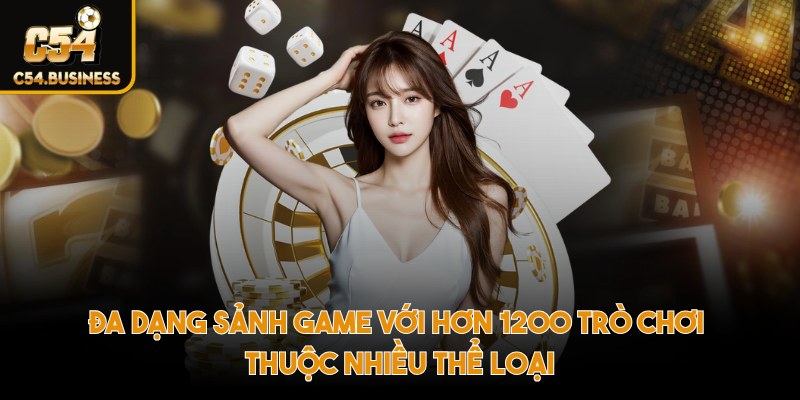 Đa dạng sảnh game cung cấp hơn 1200 trò chơi thuộc nhiều thể loại