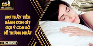 Mơ thấy tiền đánh con gì? Gợi ý con số dễ trúng nhất