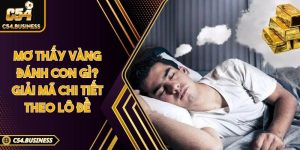 Mơ thấy vàng đánh con gì? Giải mã chi tiết theo lô đề